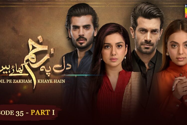 Dil Pe Zakham Khaye Hain – Ep 35 PART 01