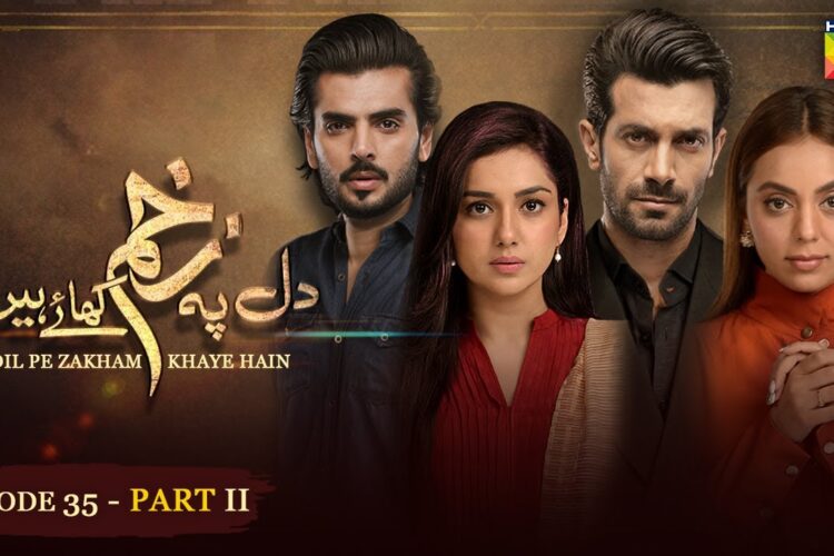 Dil Pe Zakham Khaye Hain – Ep 35 PART 02